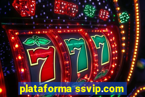 plataforma ssvip.com